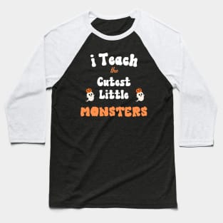 I Teach The Cutest Little Monster Baseball T-Shirt